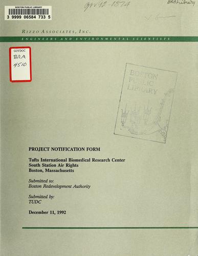 Project notification form: tufts international biomedical research center, south station air rights, Boston, Massachusetts