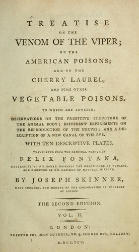 Treatise on the venom of the viper, on the American poisons, and on the cherry laurel, and some other vegetable poisons