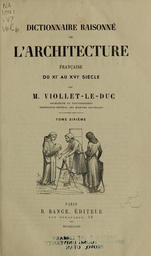 Dictionnaire raisonné de l'architecture française du XIe au XVIe siècle