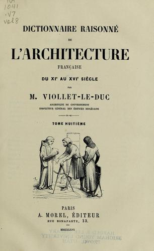Dictionnaire raisonné de l'architecture française du XIe au XVIe siècle