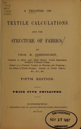 A treatise on textile calculations and the structure of fabrics