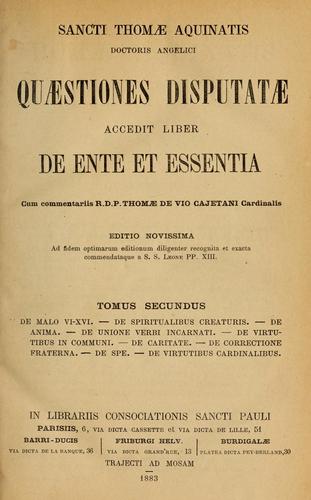 Quaestiones disputatae accedit liber de ente et essentia