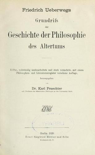 Friedrich Ueberwegs Grundriss der Geschichte der Philosophie des Altertums