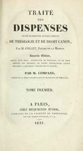 Traité des dispenses et de plusieurs autres objets de théologie et de droit canon