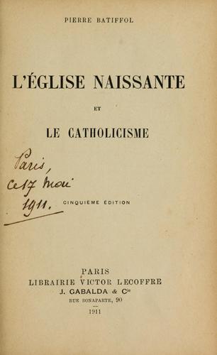 L'Eglise naissante et le catholicisme