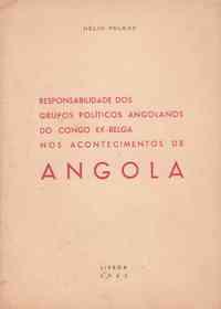 Responsabilidade dos grupos políticos angolanos do Congo ex-belga nos acontecimentos de Angola