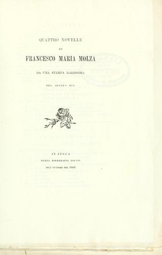 Quattro novelle di Francesco Maria Molza da una stampa rarissima del secolo 16