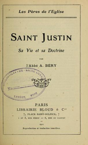 Saint Justin, sa vie et sa doctrine