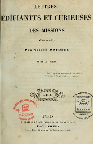 Lettres édifiantes et curieuses des missions, mises en ordre