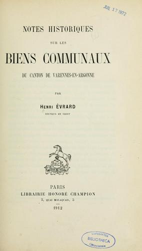 Notes historiques sur les biens communaux du Canton de Varennes-en-Argonne