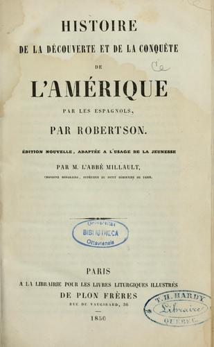 Histoire de la découverte et de la conquête de l'Amérique par les Espagnols, par Robertson