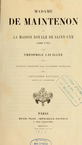 Madame de Maintenon et la maison royale de Saint-Cyr (1686-1793)