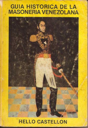 Guía histórica de la masonería venezolana