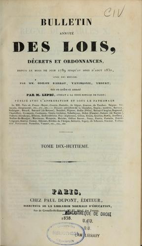 Bulletin annoté des lois, décrets et ordonnances, depuis le mois de juin 1789 jusqu'au mois d'août 1830
