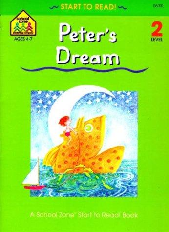 Peter's Dream (School Zone Start to Read, Level 2)