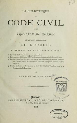 La bibliothèque du Code civil de la province de Québec (ci-devant Bas-Canada)...