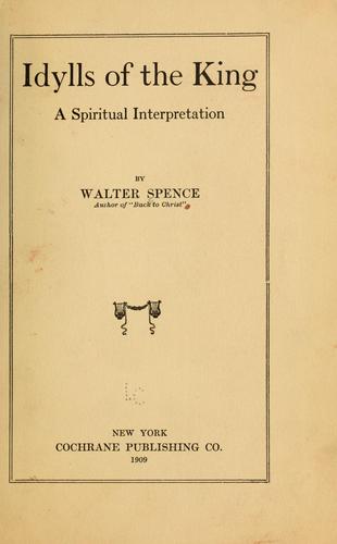 Idylls of the king; a spiritual interpretation