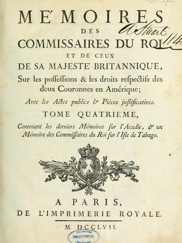 Mémoire des Commissaires du Roi et de ceux de Sa Majesté britannique sur les possessions et les droits respectifs des deux Couronnes en Amériques