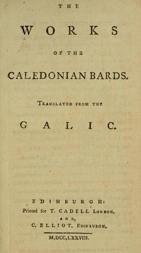 The works of the Caledonian bards