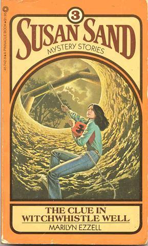 The Clue in Witchwhistle Well (Susan Sand Mystery Stories #3)