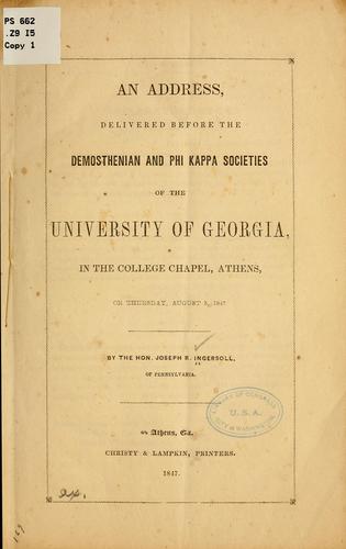An address, delivered before the Demosthenian and Phi kappa societies of the University of Georgia