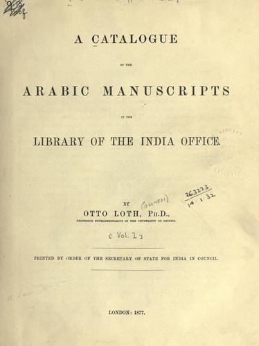 A catalogue of the Arabic manuscripts in the Library of the India Office