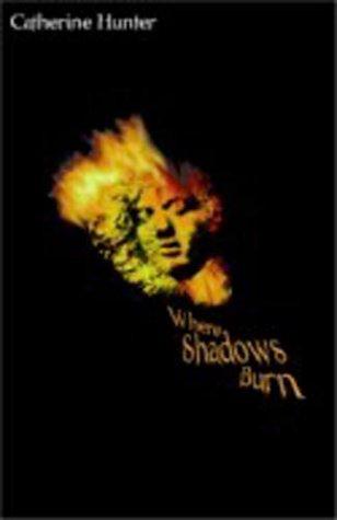 Where shadows burn