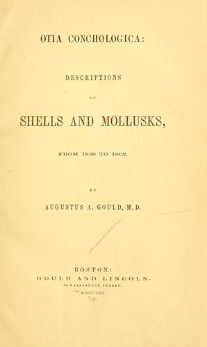 Otia conchologica: descriptions of shells and mollusks from 1839 to 1862