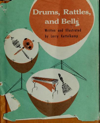 Drums, rattles, and bells