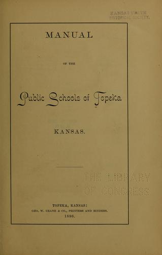 Manual of the public schools of Topeka Kansas