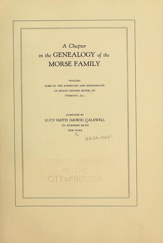 A chapter in the genealogy of the Morse family