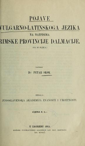 Pojave vulgarno-latinskoga jezika na natpisima rimske provincije Dalmacije