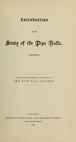 Introduction to the study of the Pipe Rolls