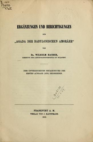 Ergänzungen und Berichtigungen zur "Agada der babylonischen Amoräer"
