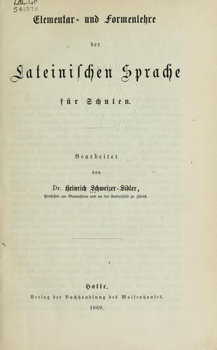 Elementar- und Formenlehre der lateinischen Sprache für Schulen