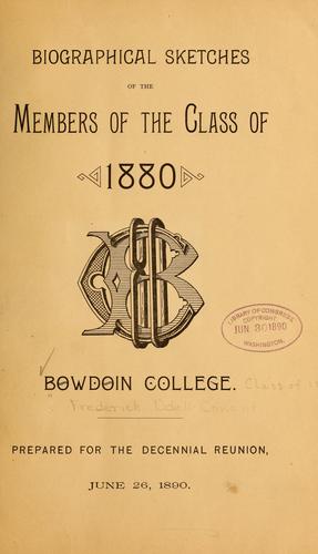 Biographical sketches of the members of the class of 1880, Bowdoin college
