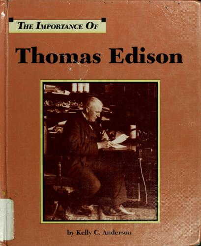 The Importance of Thomas Edison