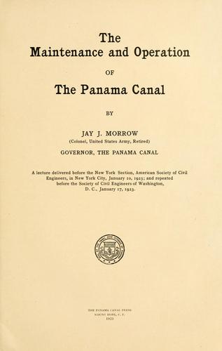 The maintenance and operation of the Panama Canal