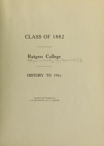 Class of 1882, Rutgers college, history to 1916