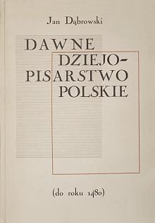 Dawne dziejopisarstwo polskie (do roku 1480)