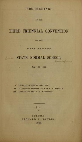 Proceedings of the third triennial convention of the West Newton state normal school, July 26, 1848