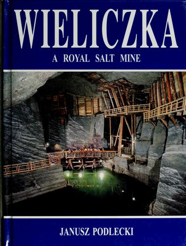 Wieliczka, a royal salt mine
