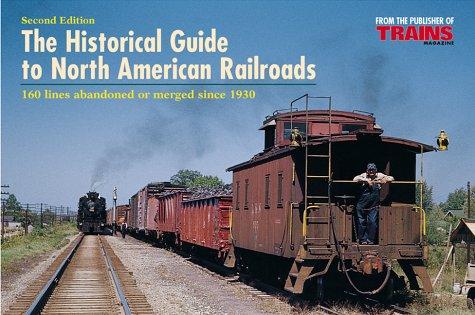 The Historical Guide to North American Railroads