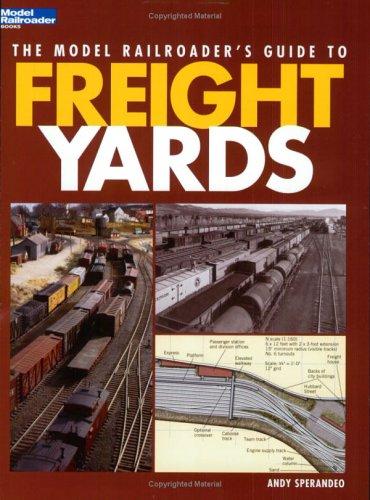 The model railroader's guide to freight yards
