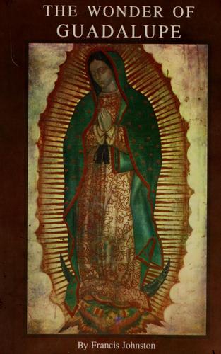 The wonder of Guadalupe