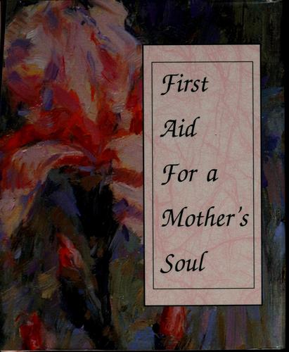 First aid for a mother's soul