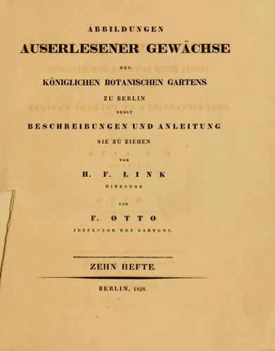 Icones plantarum selectarum Horti Regii Botanici Berolinensis cum descriptionibus et colendi ratione