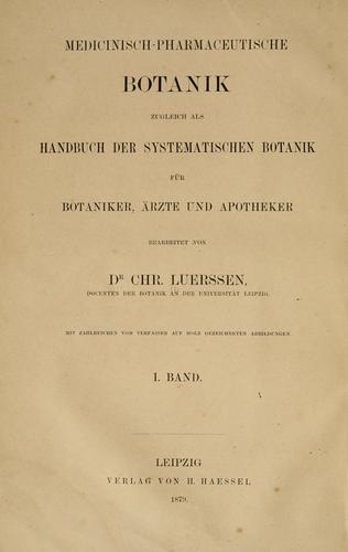 Medicinisch-pharmaceutische botanik zugleich als handbuch der systematischen botanik fur botaniker, arzte und apotheker