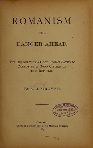 Romanism the danger ahead...