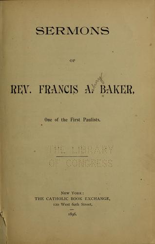 Sermons of Rev. Francis A. Baker